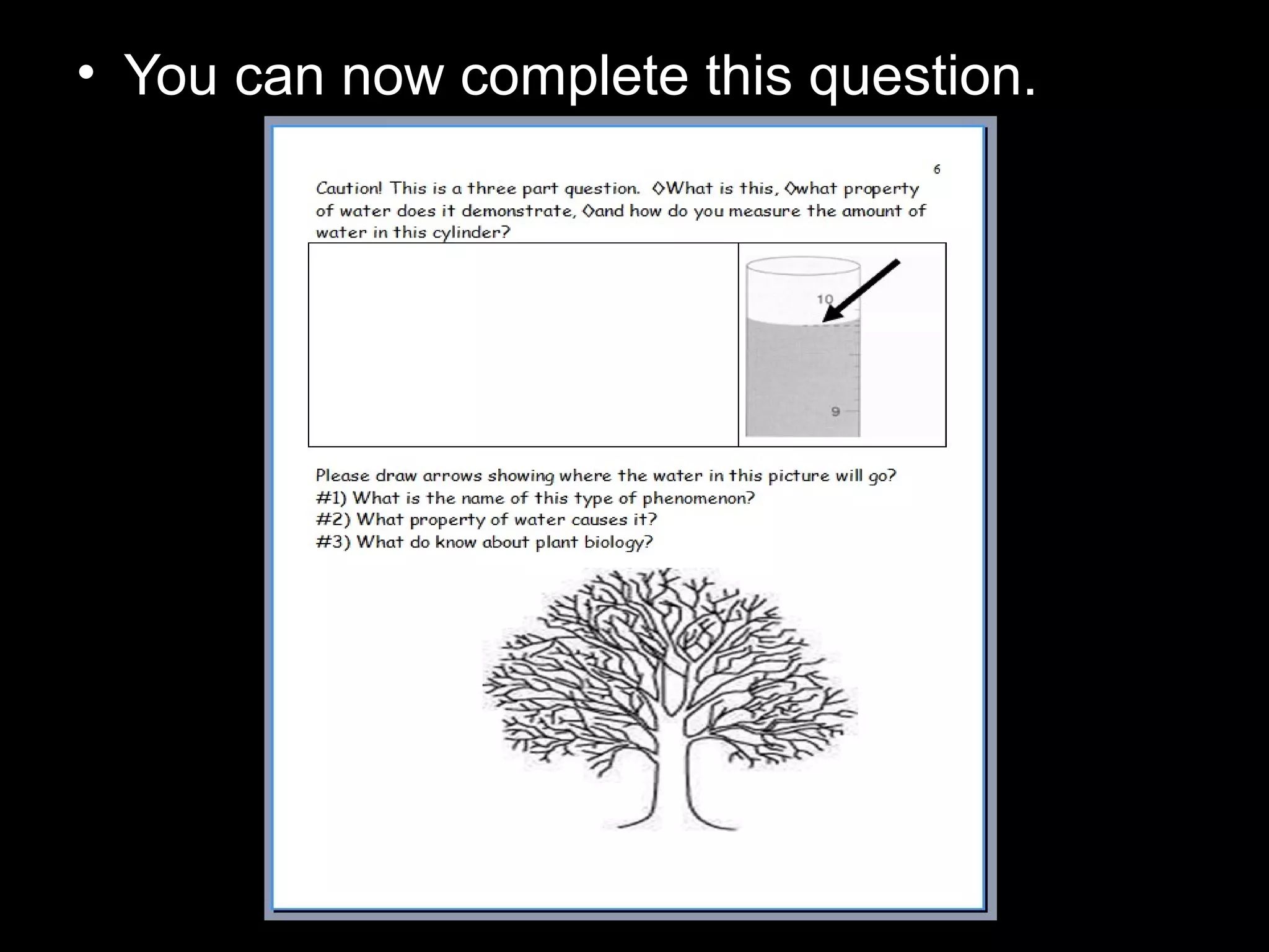 • You can now complete this question.
 
