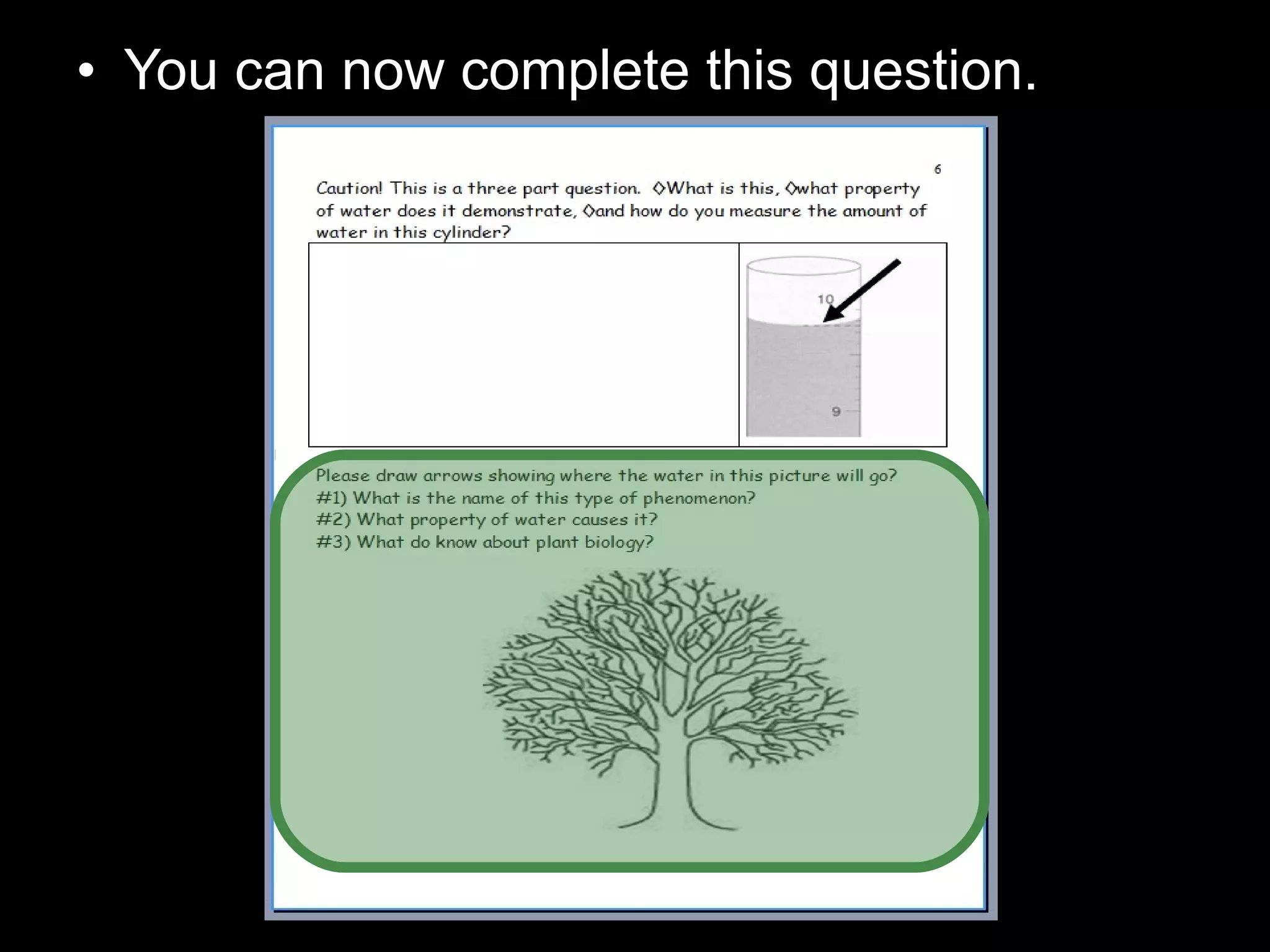• You can now complete this question.
 