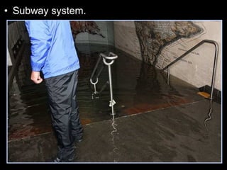 • Subway system.
 