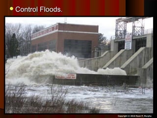 Control FloodsControl Floods..
Copyright © 2010 Ryan P. Murphy
 