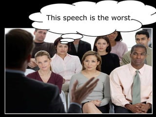 This speech is the worst.
 