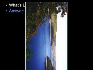 • What’s Lake Turnover?
• Answer:
 