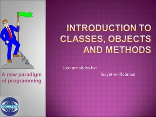 Lecture slides by:   Farhan Amjad A new paradigm of programming  