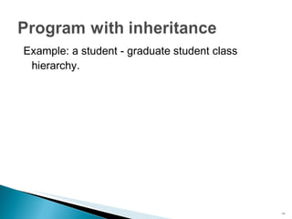 Example: a student - graduate student class hierarchy. 
