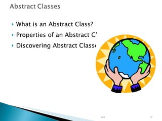 What is an Abstract Class? Properties of an Abstract Class Discovering Abstract Classes Unit 02 