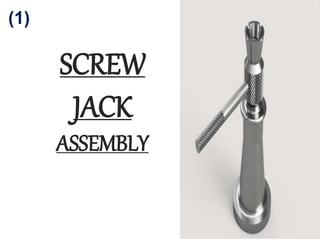 SCREW
JACK
ASSEMBLY
(1)
 