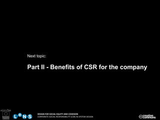 Next topic: Part II - Benefits of CSR for the company  