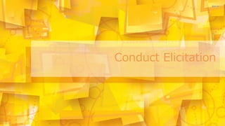 Conduct Elicitation
 
