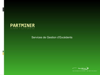 Services de Gestion d’Excédents 