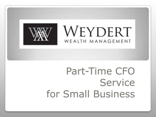 Part-Time CFO
           Service
for Small Business
 