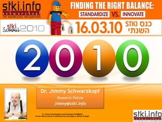 2010 STKI Summit
      ENTERPRISE 3.0:
     LIQUID MODERNITY




 Dr. Jimmy Schwarzkopf
      Research Fellow
     jimmy@stki.info
 