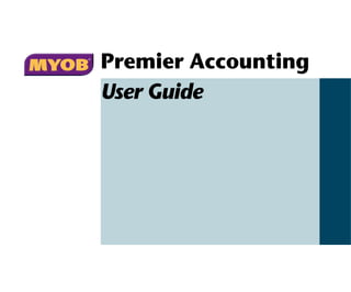 Premier Accounting
User Guide
 