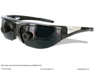 © Daniel Roggen www.danielroggen.net droggen@gmail.com
http://www.vuzix.com/consumer/products_wrap920ar.html
 