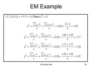 EM Example 
© Prentice Hall 29 
 