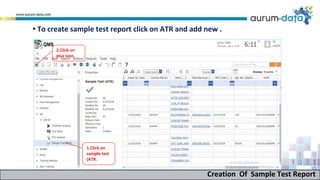 Creation Of Sample Test Report
• To create sample test report click on ATR and add new .
1.Click on
sample test
(ATR.
2.Click on
plus icon.
 
