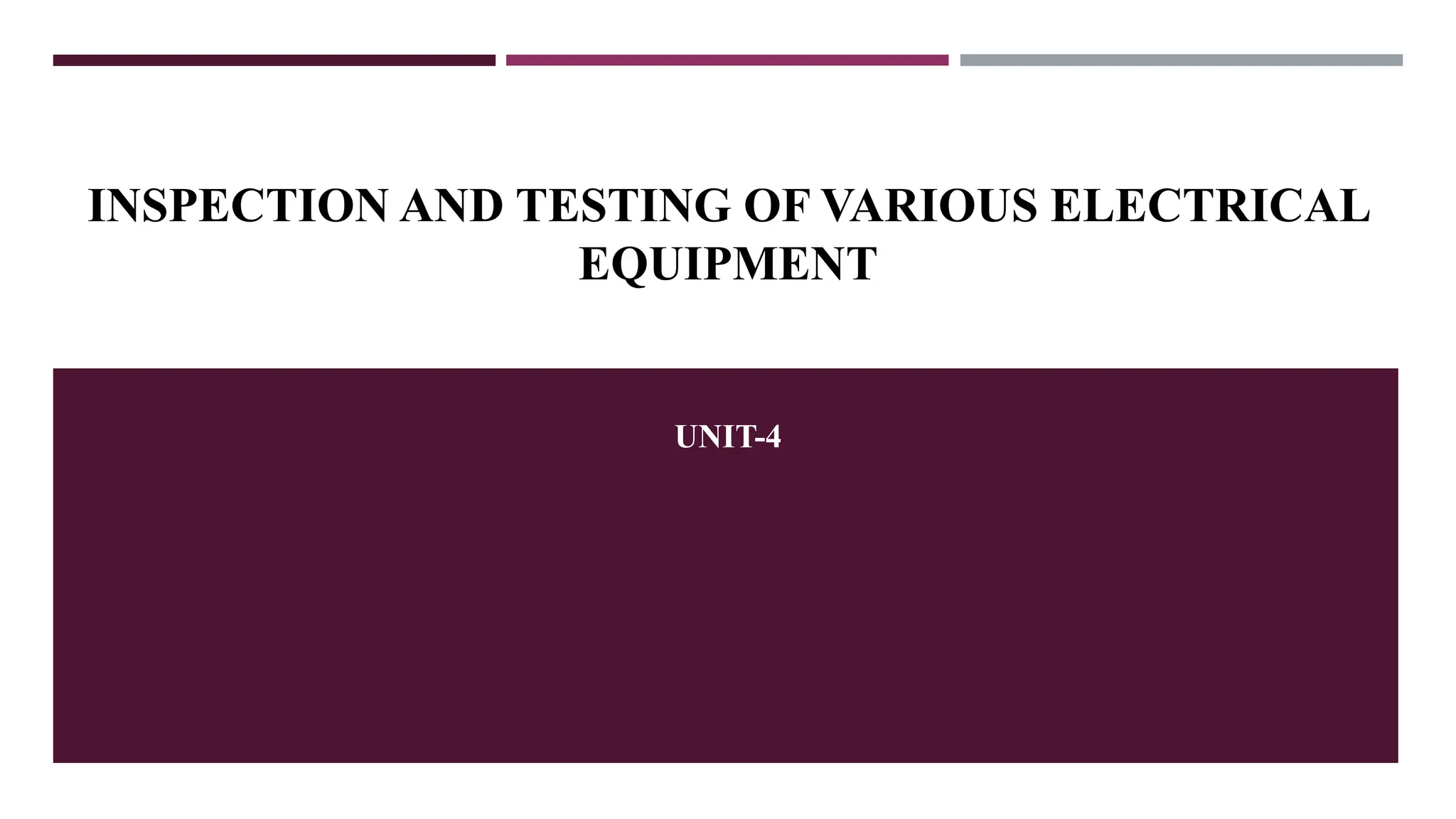 Inspection and Testing of various electrical equipment PPT