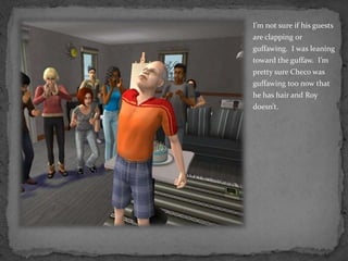 I’m not sure if his guests are clapping or guffawing.  I was leaning toward the guffaw.  I’m pretty sure Checo was guffawing too now that he has hair and Roy doesn’t.