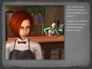 Uma  was her name.  (It’s been too long so I don’t remember her last name.)A quick scope and short conversation revealed two bolt attraction between them.