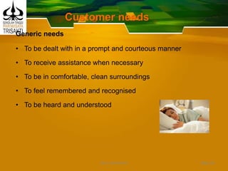 Customer needs
Generic needs
• To be dealt with in a prompt and courteous manner
• To receive assistance when necessary
• To be in comfortable, clean surroundings
• To feel remembered and recognised
• To be heard and understood
Slide 36DEDY WIJAYANTO
 