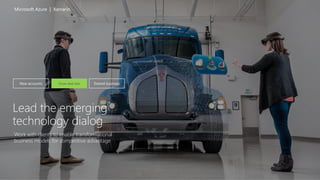 New accounts Grow deal size Extend business
Microsoft Azure | Xamarin
Lead the emerging
technology dialog
Work with clients to enable transformational
business models for competitive advantage
 