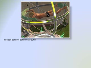 NOOOO!!! GET OUT!  GET OUT! GET OUT!!!!