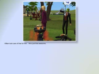 Killian took care of that for him.   He’s just that awesome.  