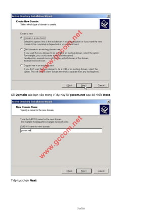 Gõ Domain của bạn vào trong ví dụ này là gccom.net sau đó nhấp Next
Tiếp tục chọn Next
3 of 16
 
