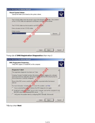 Trong cửa sổ DNS Registration Diagnostics chọn mục 2
Tiếp tục chọn Next
5 of 16
 