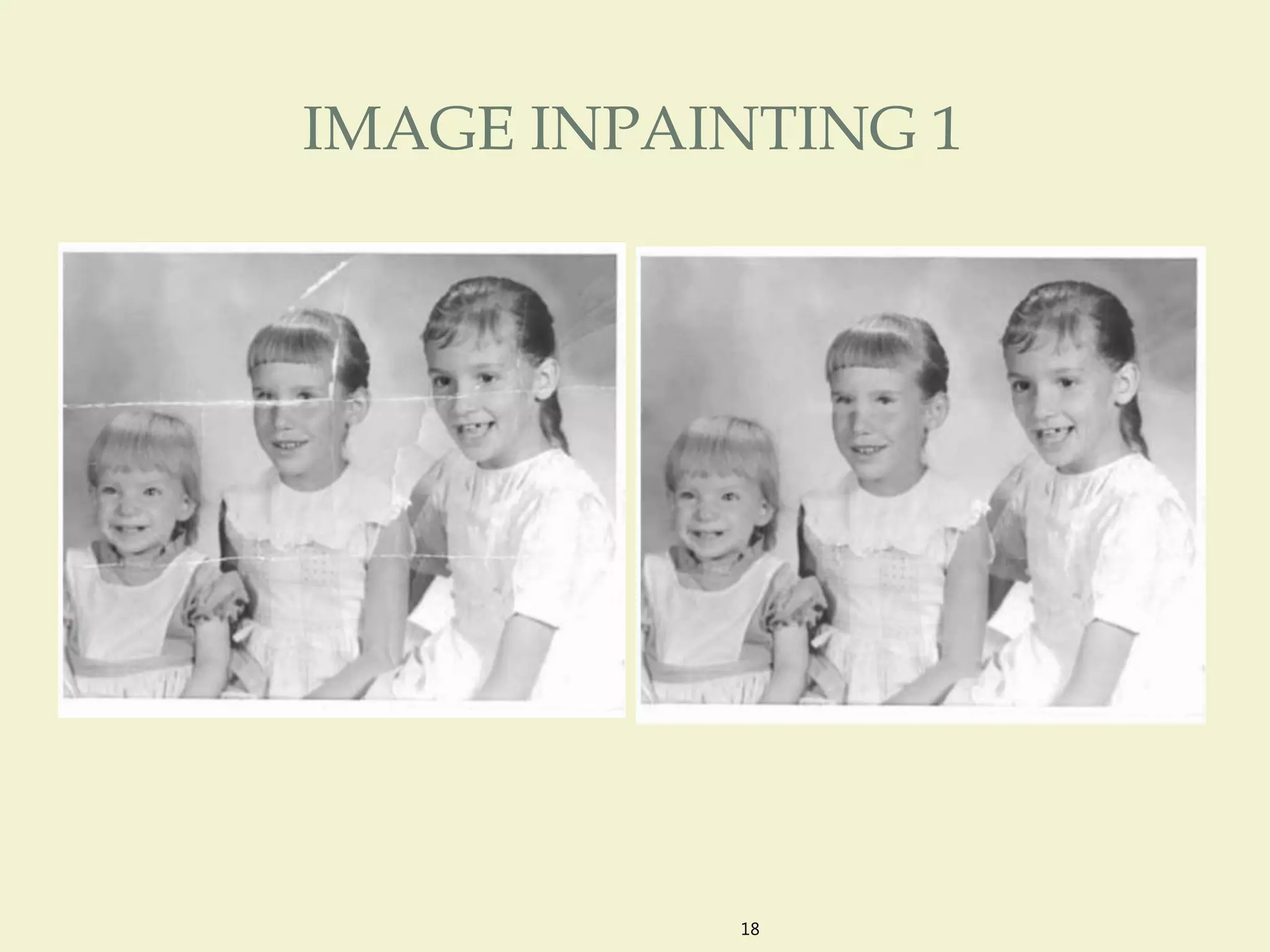 IMAGE INPAINTING 1
18
 