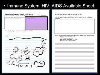 • Immune System, HIV, AIDS Available Sheet.
 