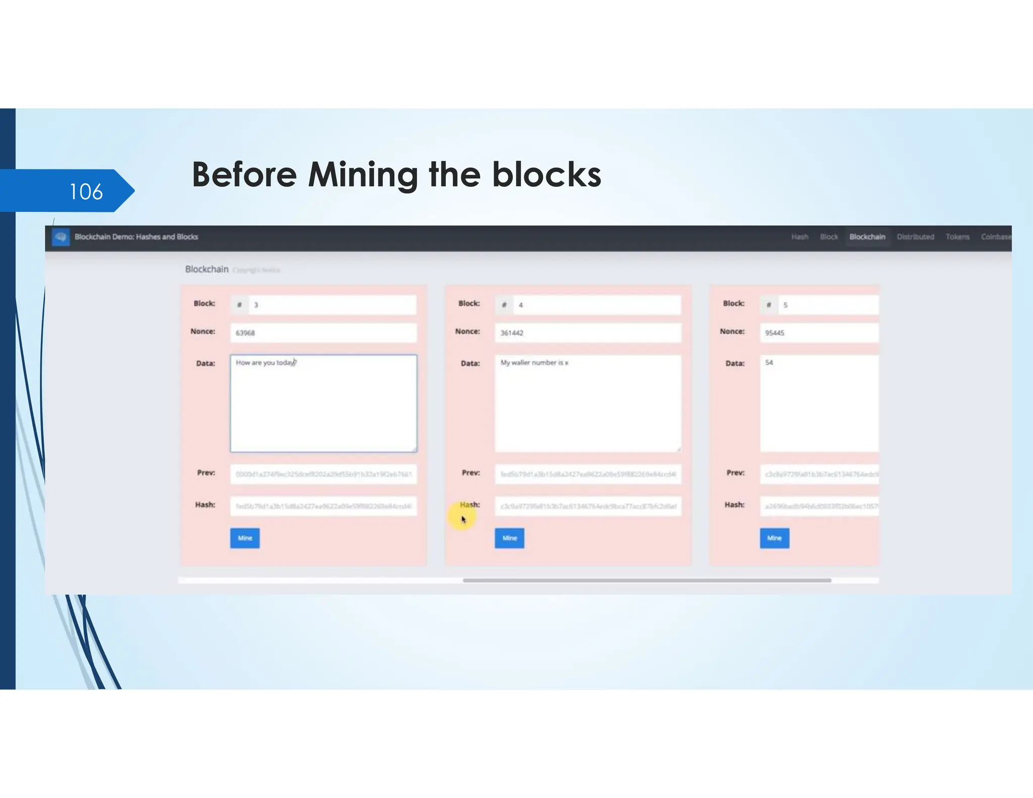 Before Mining the blocks
106
 