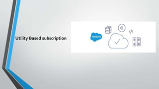 Utility Based subscription
 