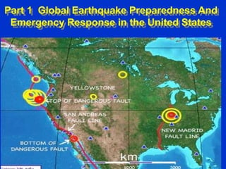 Part 1 Global Earthquake Preparedness And
Emergency Response in the United States
 