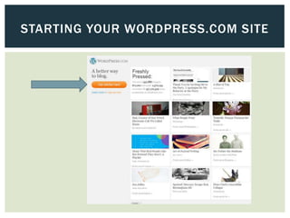 STARTING YOUR WORDPRESS.COM SITE
 
