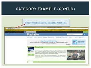 CATEGORY EXAMPLE (CONT’D)


    http://mashable.com/category/facebook/
 