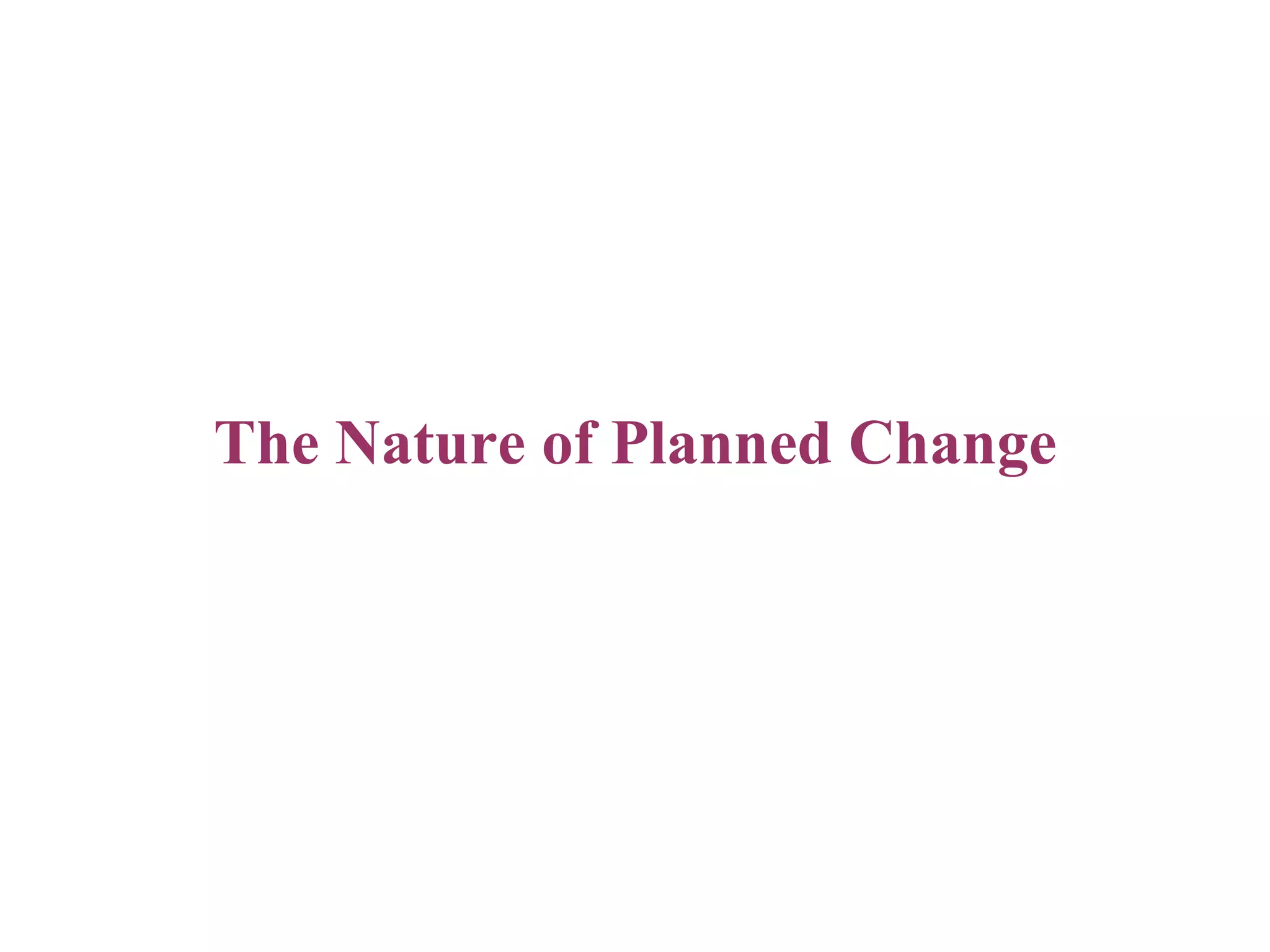The Nature of Planned Change 