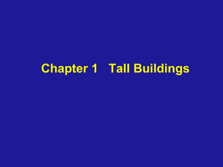 Chapter 1 Tall Buildings
 