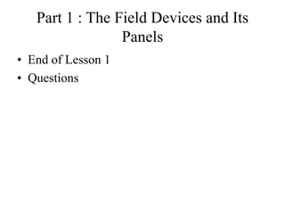 Fire and Gas Detection System : Part 1_The Field Devices and Its Panels ...