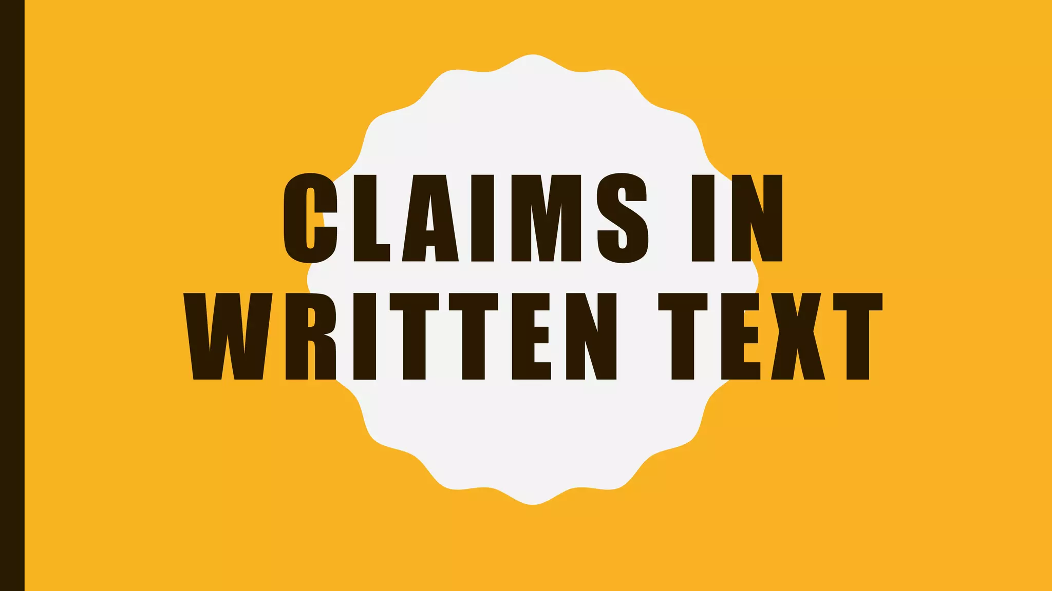 CLAIMS IN
WRITTEN TEXT
 