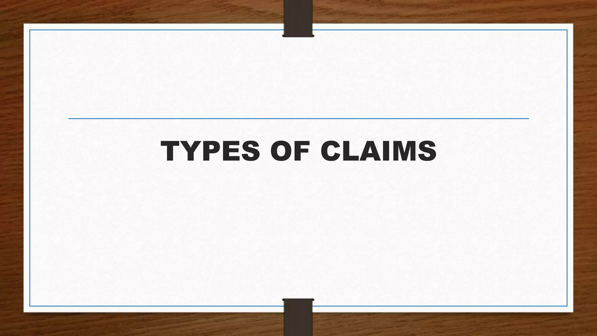 TYPES OF CLAIMS
 