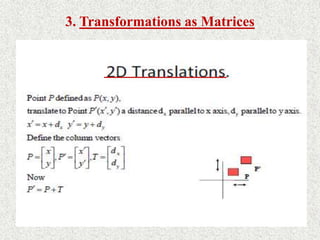 3. Transformations as Matrices
 