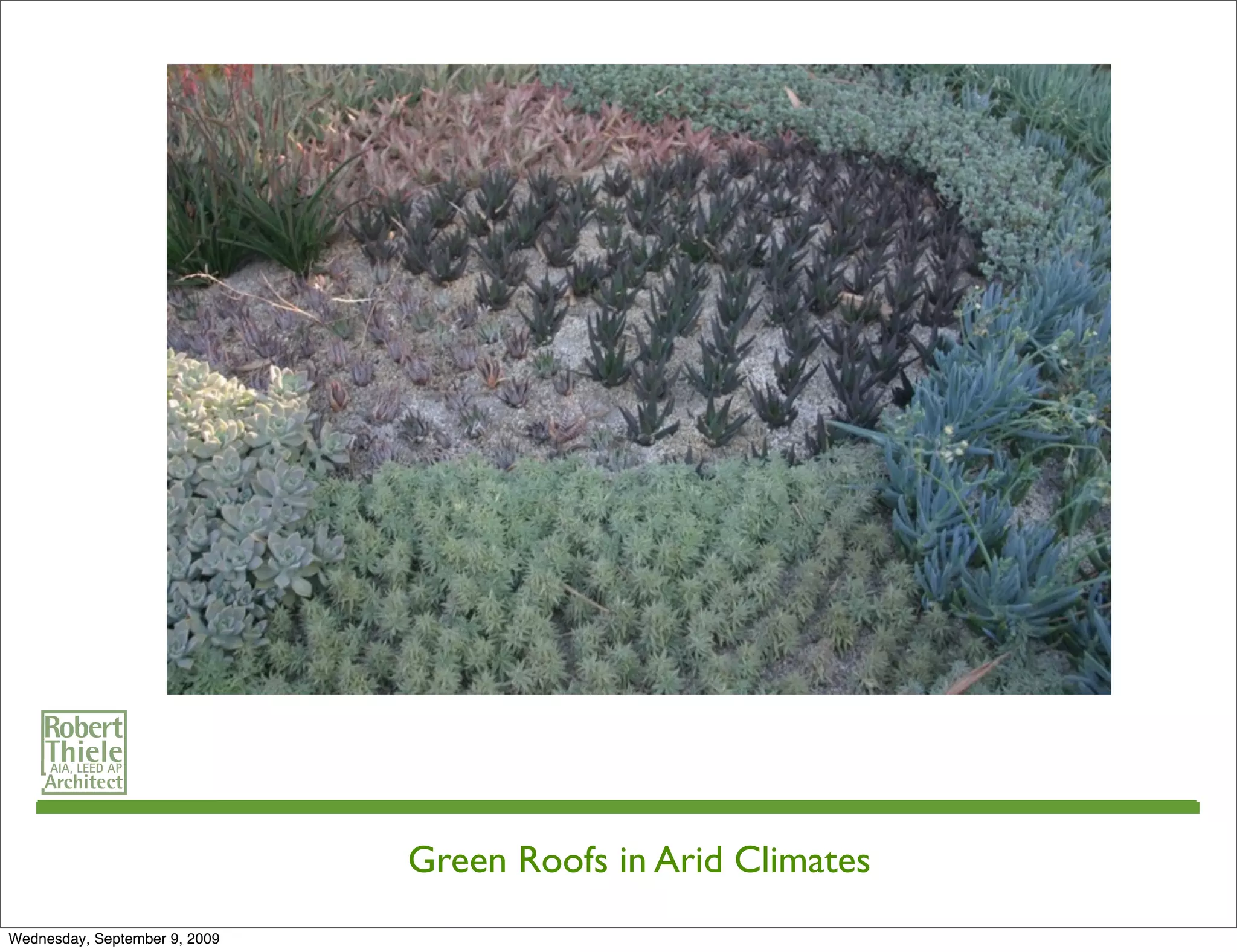 Green Roofs in Arid Climates
Wednesday, September 9, 2009
 