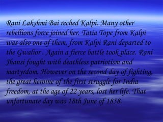 Kalpi Rani Part2 freedom fighters | PPT