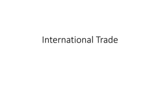 International Trade
 