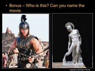 • Bonus – Who is this? Can you name the
movie.
Copyright © 2010 Ryan P. Murphy
 