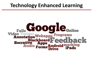 Technology Enhanced Learning
 