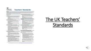 The UK Teachers’
Standards
 