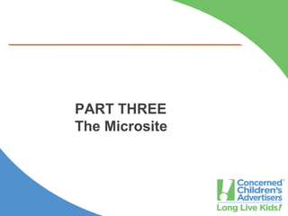 PART THREE
The Microsite
 