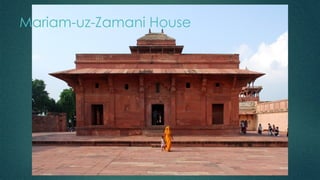 Mariam-uz-Zamani House
 