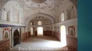 Bara Batashewala Mahal
 .
 